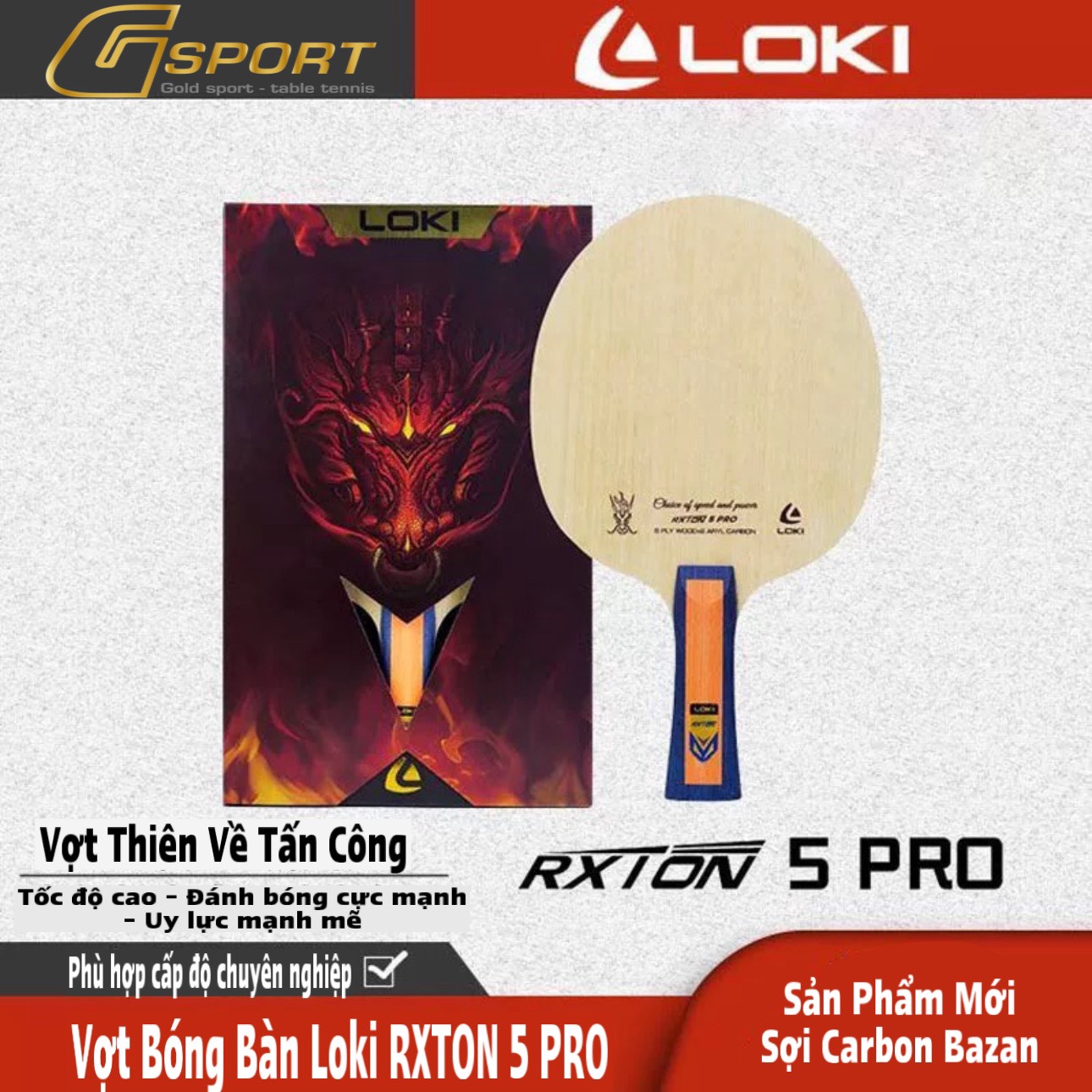 Vợt Bóng Bàn Loki RXTON 5 PRO - Hàng Chính Hãng Loki - Vợt Bóng Bàn Cao Cấp